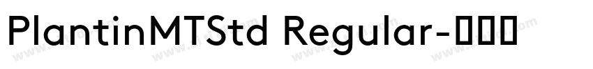 PlantinMTStd Regular字体转换